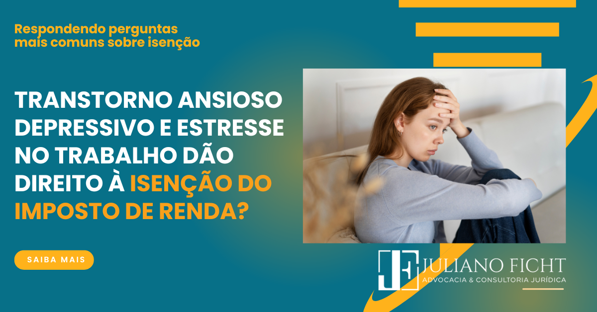 Isenção de Imposto de Renda para Ansiedade e Depressão: Saiba Como Garantir Esse Direito